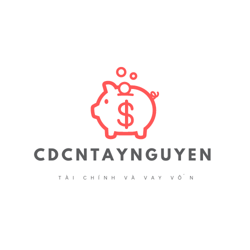 Cdcntaynguyen.edu.vn - Blog tư vấn vay vốn và tài chính ngân hàng